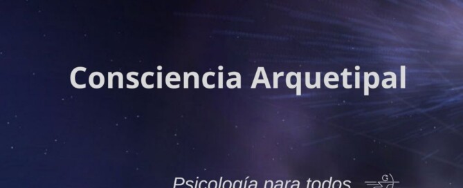Consciencia aqrquetipal